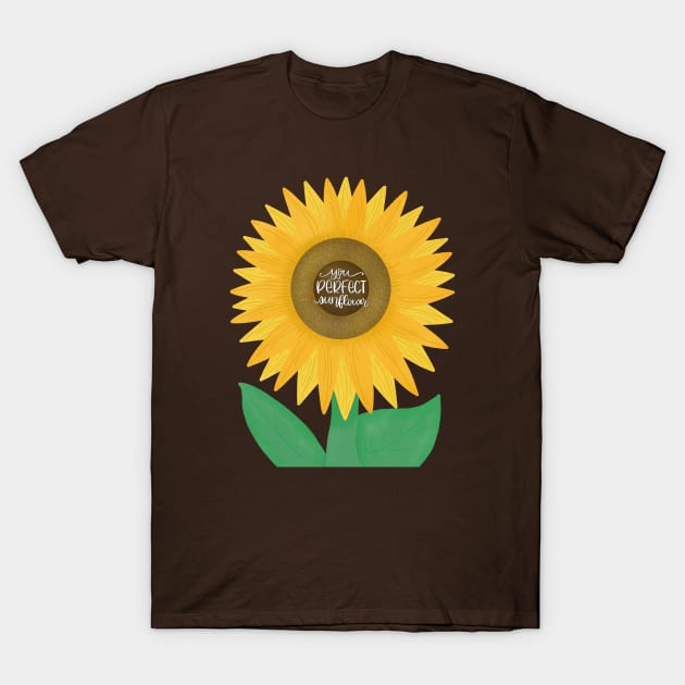 You Perfect Sunflower Leslie Knope Quote T-Shirt by janiejanedesign